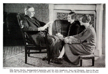 Ellis Parker Butler, distinguished humorist, and his twin daughters, Jean and Marjorie.