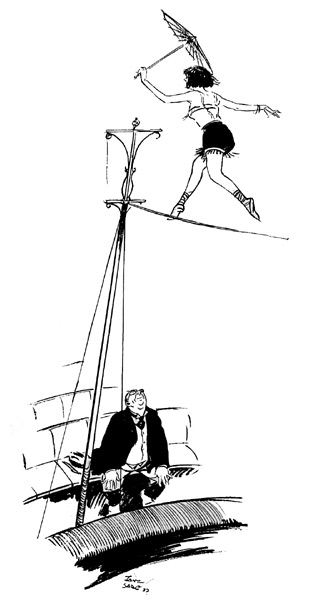 When the last circus was in town, Durfey, I went in the afternoon and I saw a young woman on the tight-rope and she stole my heart away.