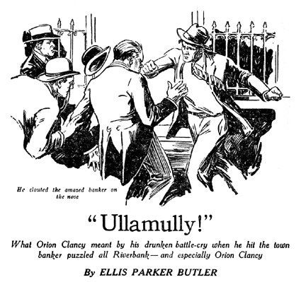 What Orion Clancy meant by his drunken battle-cry when he hit the town banker puzzled all Riverbank -- and especially Orion Clancy.