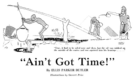 'Ain't Got Time!' by Ellis Parker Butler