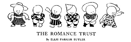 'The Romance Trust' by Ellis Parker Butler