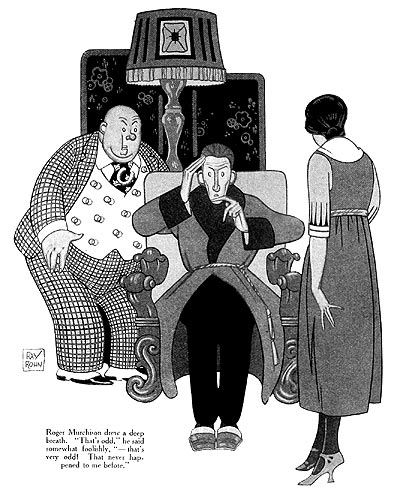 Roger Murchison drew a deep breath. 'That's odd,' he said, somewhat foolishly, '-- that's very odd! That never happened to me before.'