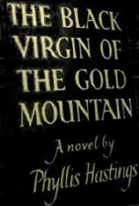 theblackvirginofthegoldmountain.jpg (19357 bytes)